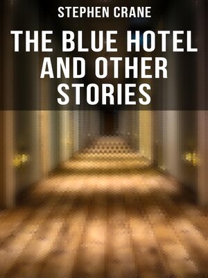 cover image of The Blue Hotel and Other Stories